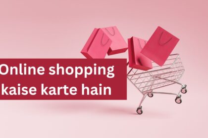Online shopping kaise karte hain